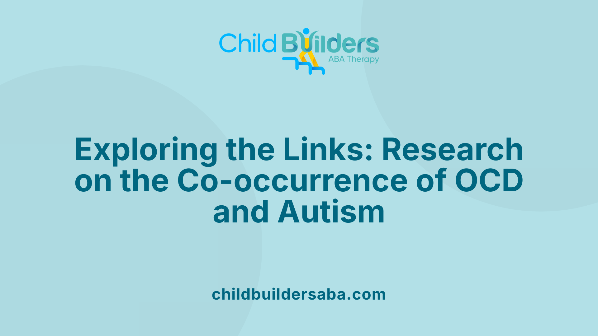 Exploring the Links: Research on the Co-occurrence of OCD and Autism