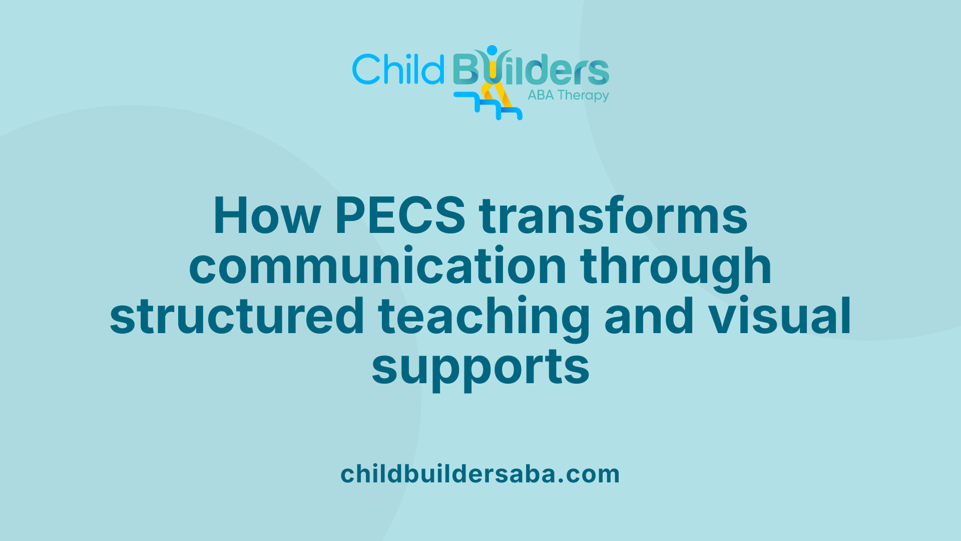 How PECS transforms communication through structured teaching and visual supports