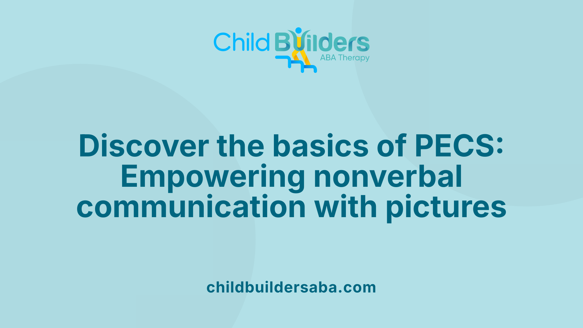 Discover the basics of PECS: Empowering nonverbal communication with pictures