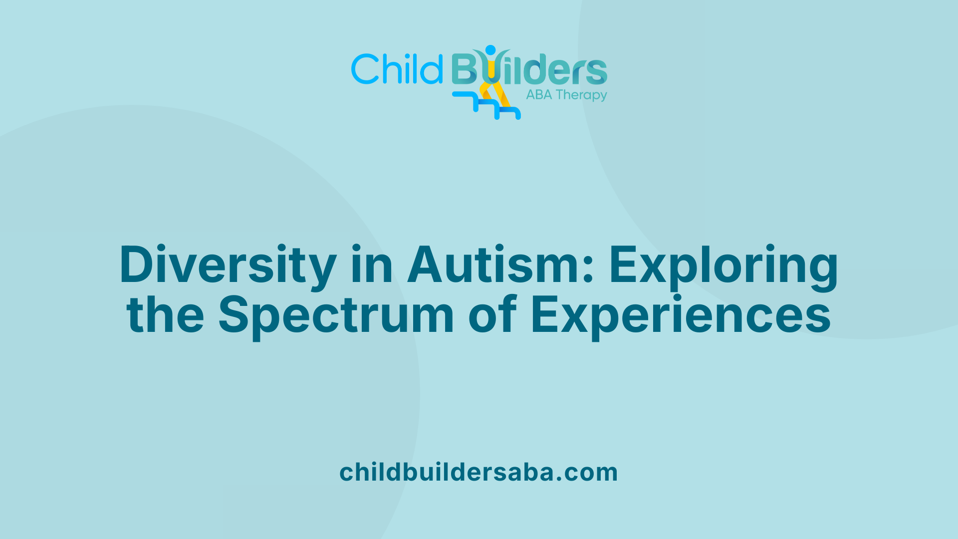 Diversity in Autism: Exploring the Spectrum of Experiences