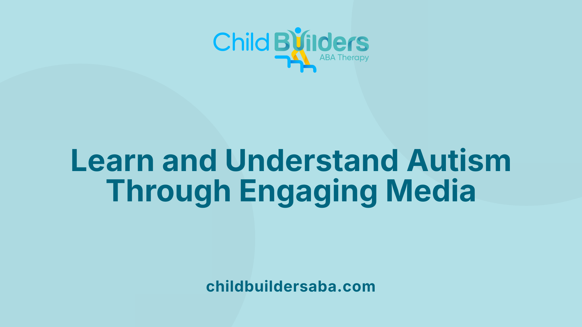 Learn and Understand Autism Through Engaging Media