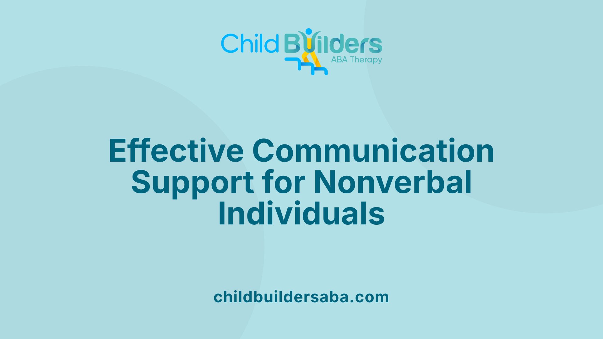 Effective Communication Support for Nonverbal Individuals