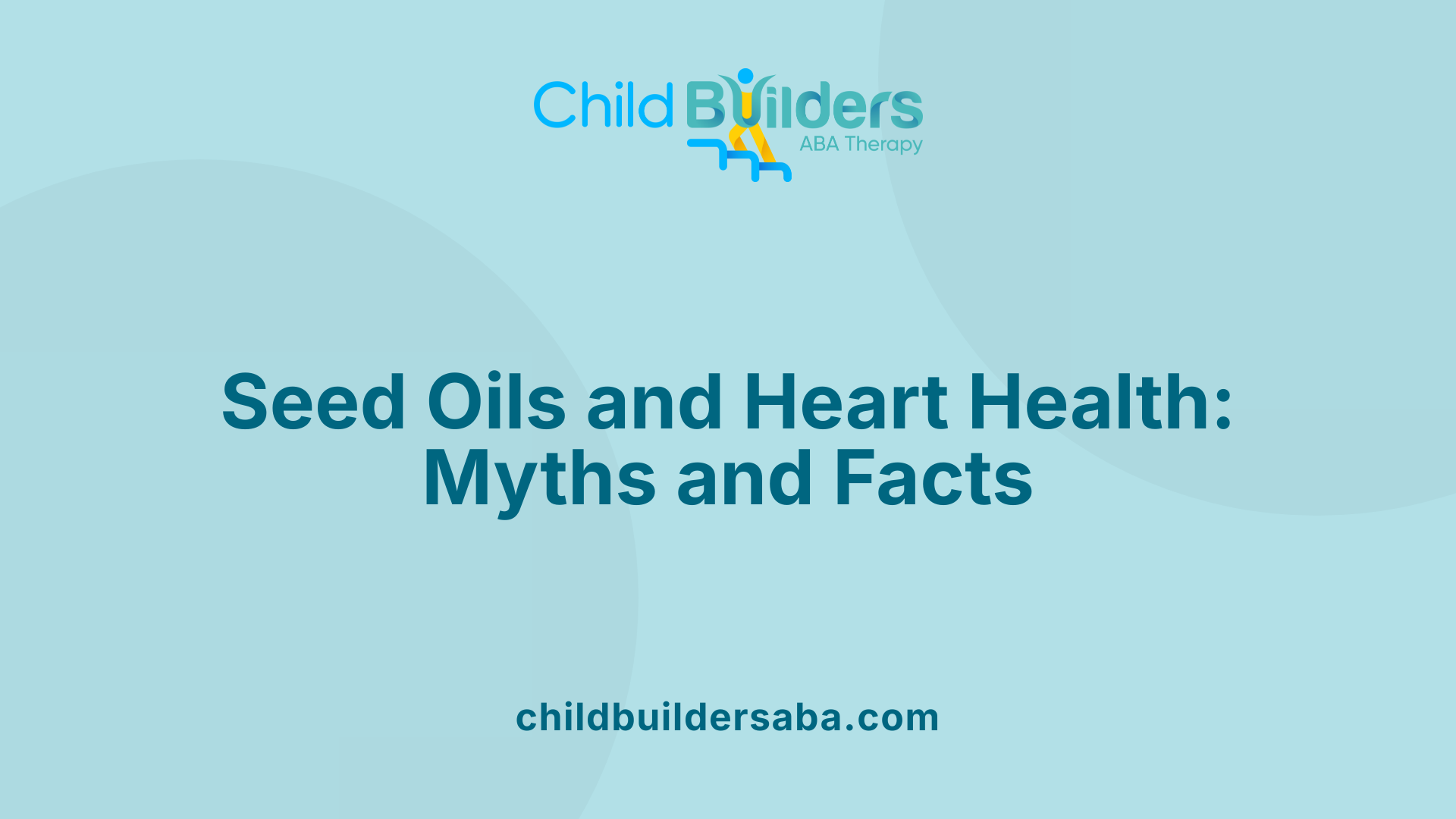 Seed Oils and Heart Health: Myths and Facts