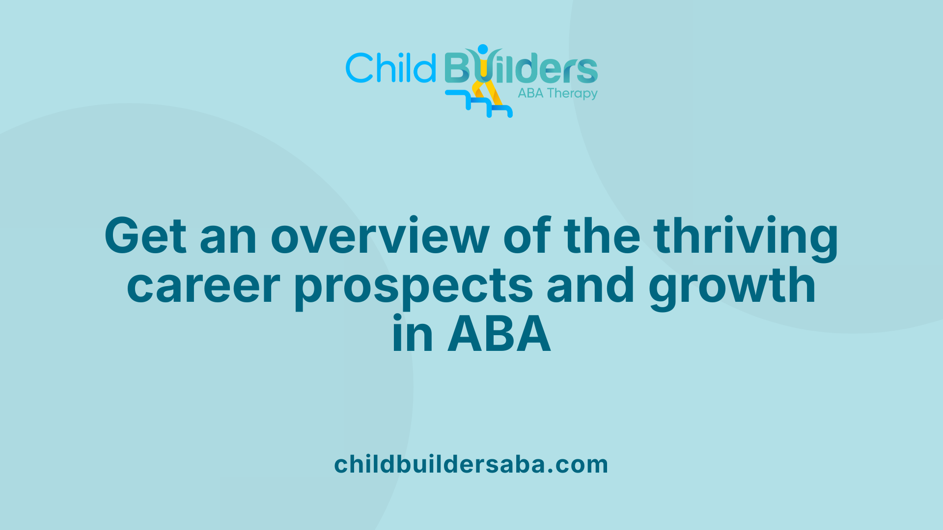 Get an overview of the thriving career prospects and growth in ABA