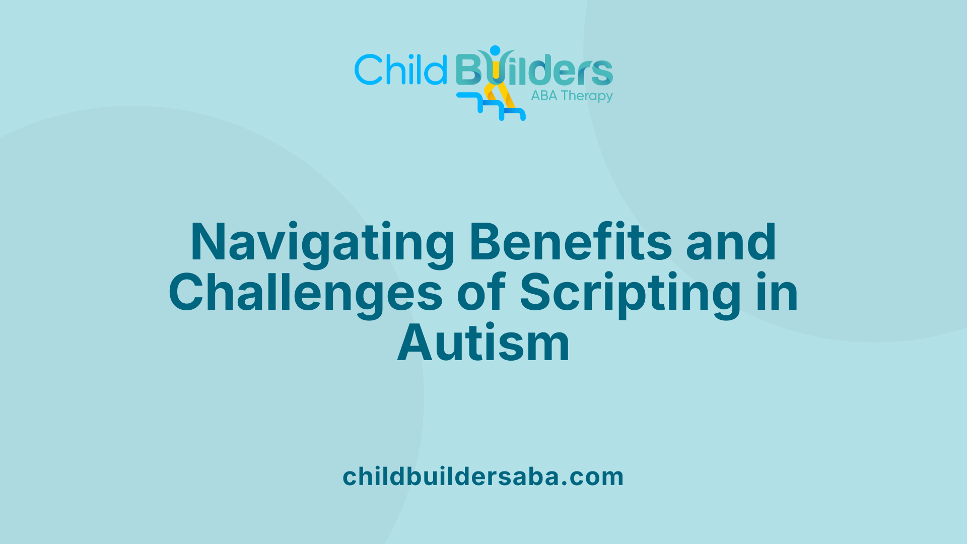 Navigating Benefits and Challenges of Scripting in Autism