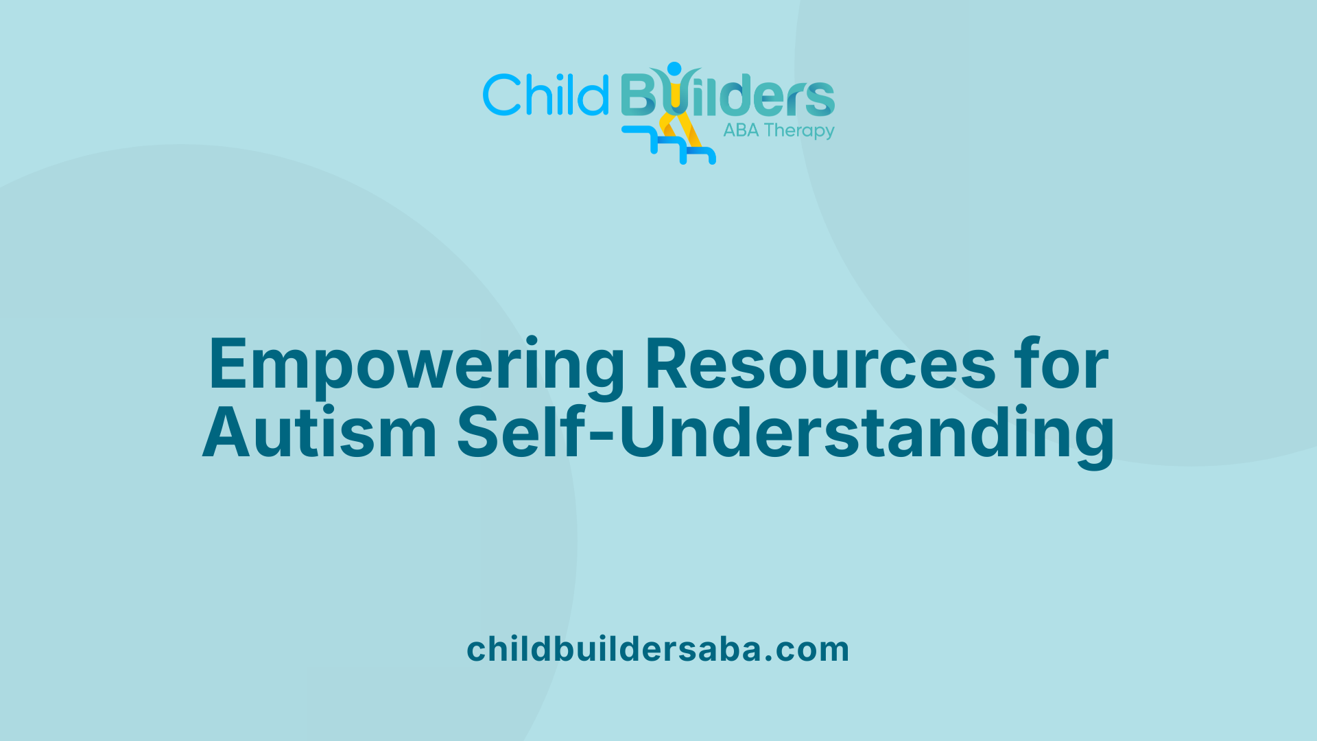 Empowering Resources for Autism Self-Understanding