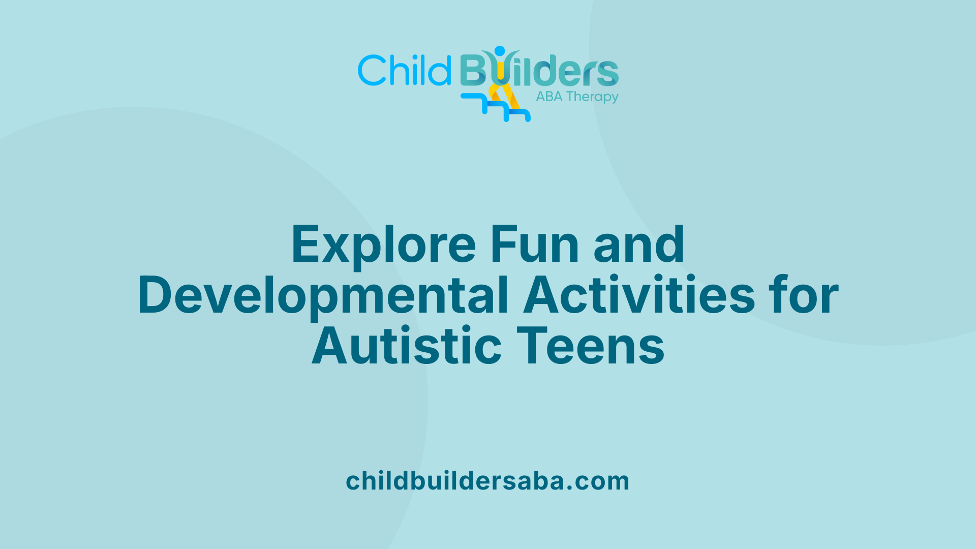 Explore Fun and Developmental Activities for Autistic Teens