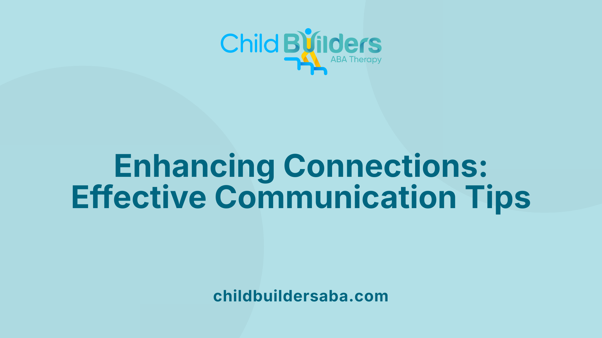 Enhancing Connections: Effective Communication Tips