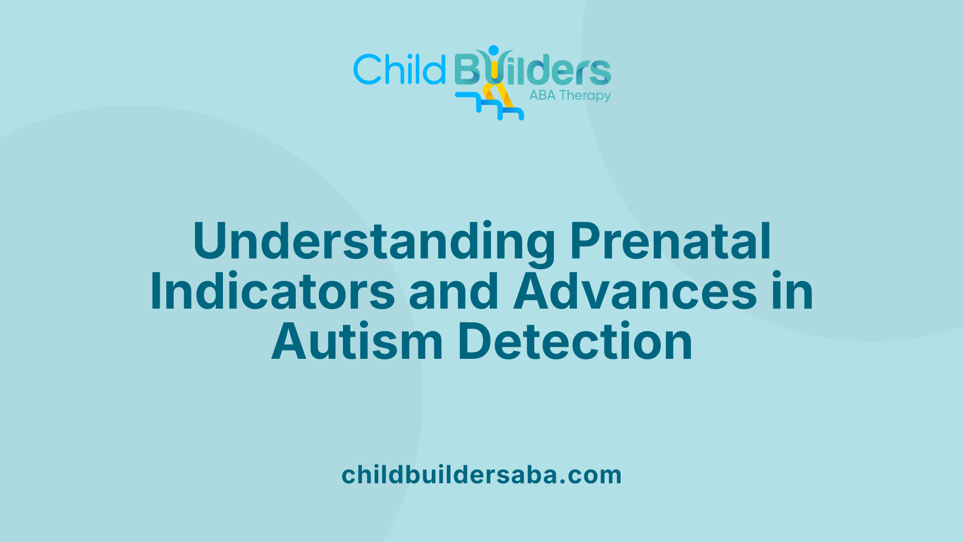 Understanding Prenatal Indicators and Advances in Autism Detection