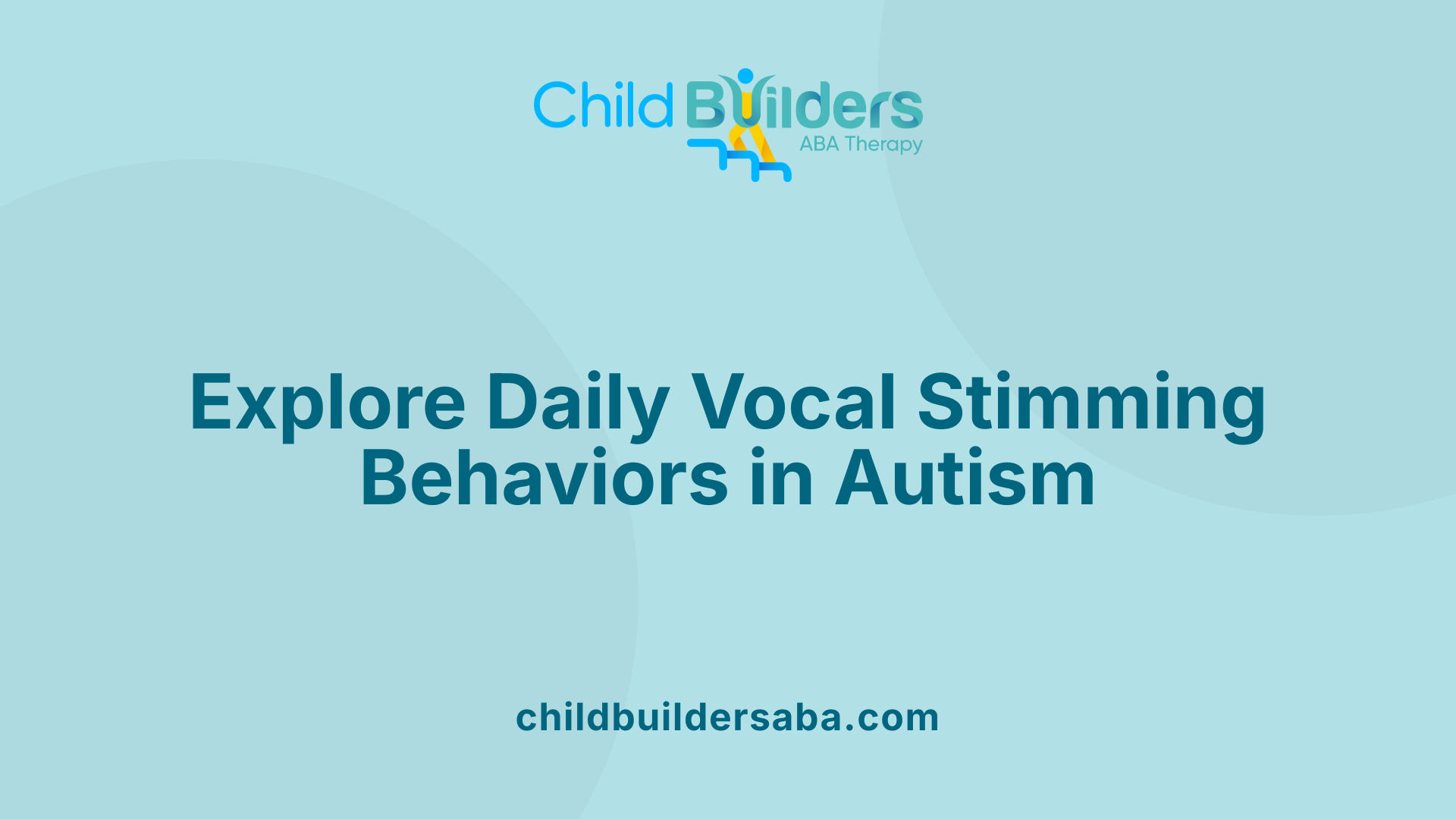 Explore Daily Vocal Stimming Behaviors in Autism