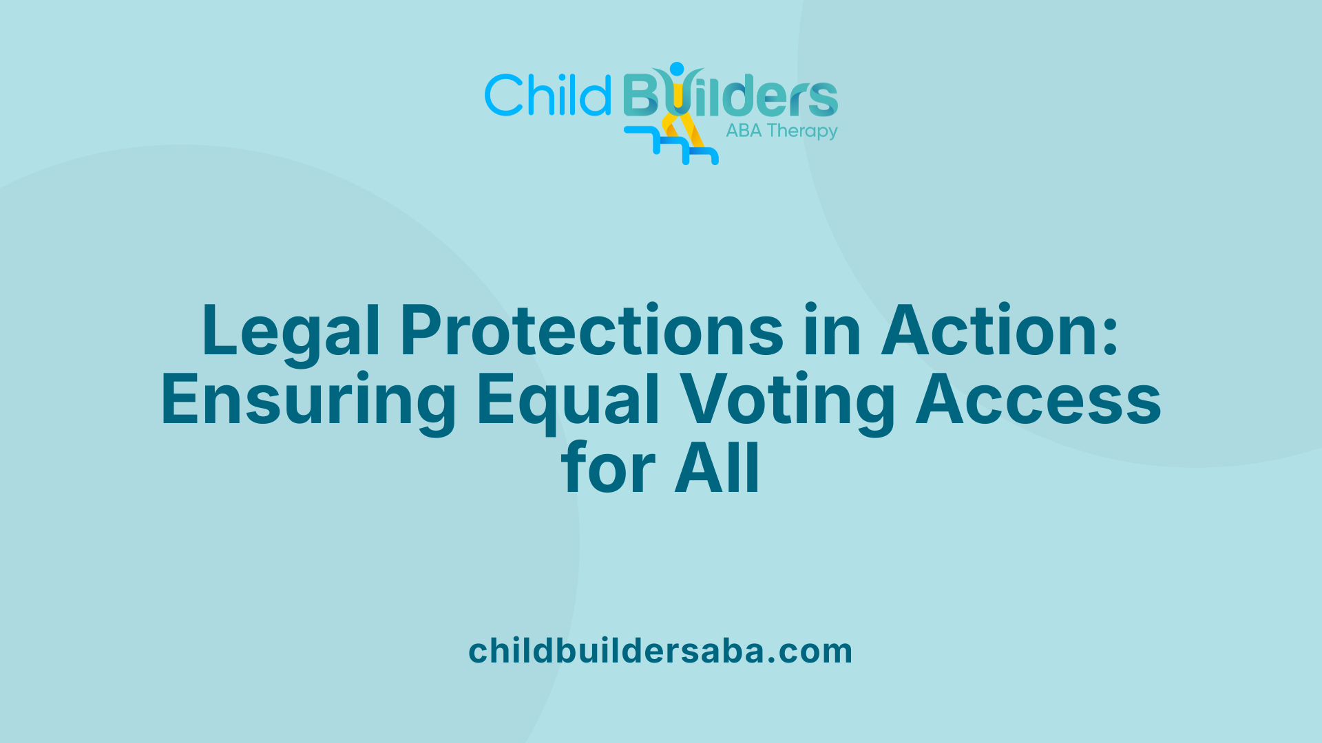 Legal Protections in Action: Ensuring Equal Voting Access for All