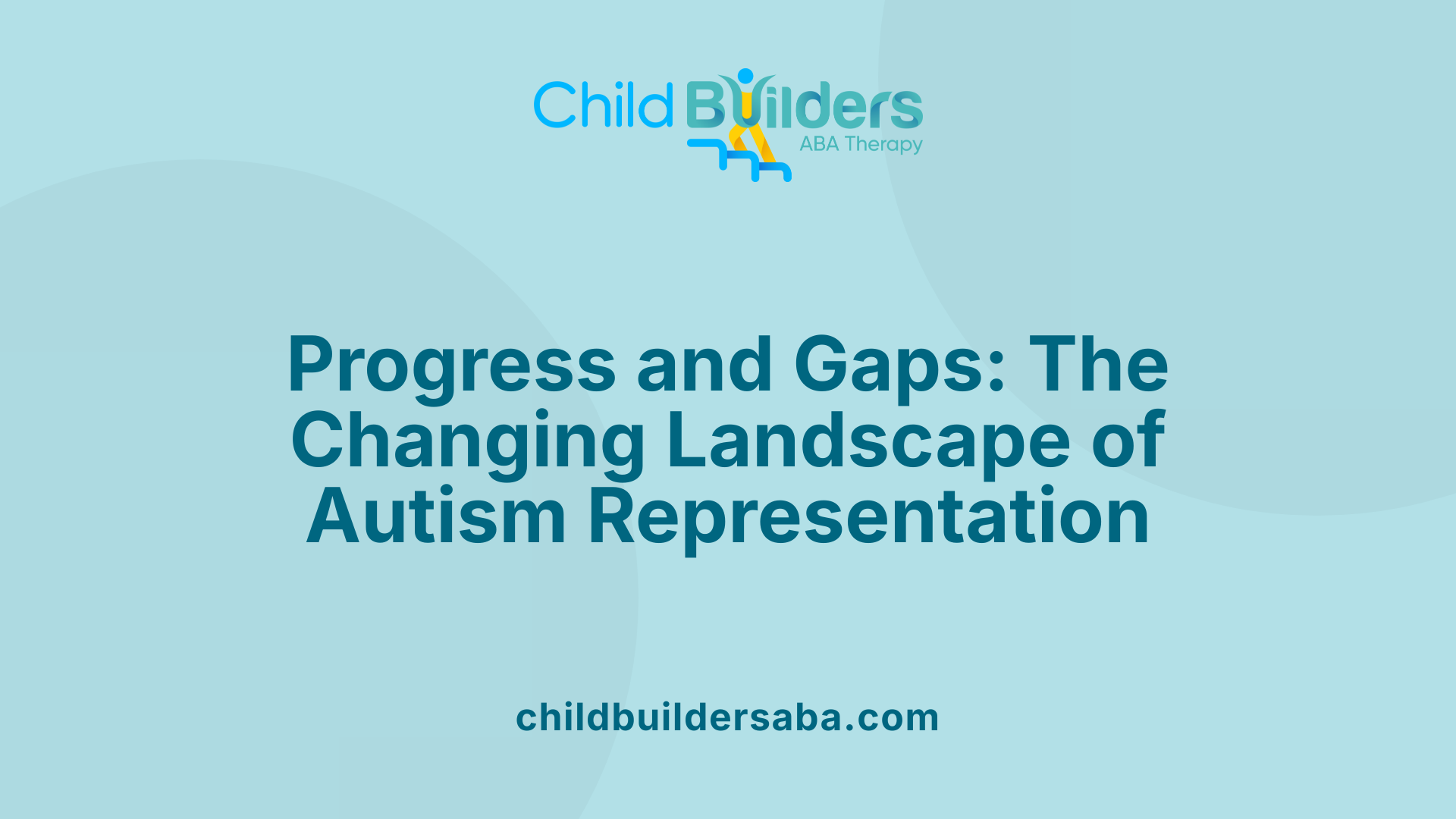 Progress and Gaps: The Changing Landscape of Autism Representation
