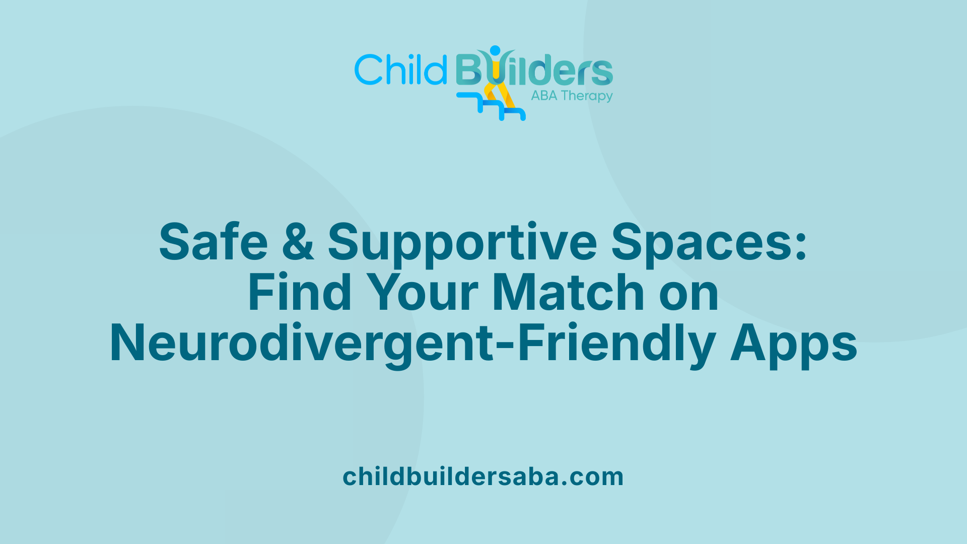 Safe &amp; Supportive Spaces: Find Your Match on Neurodivergent-Friendly Apps