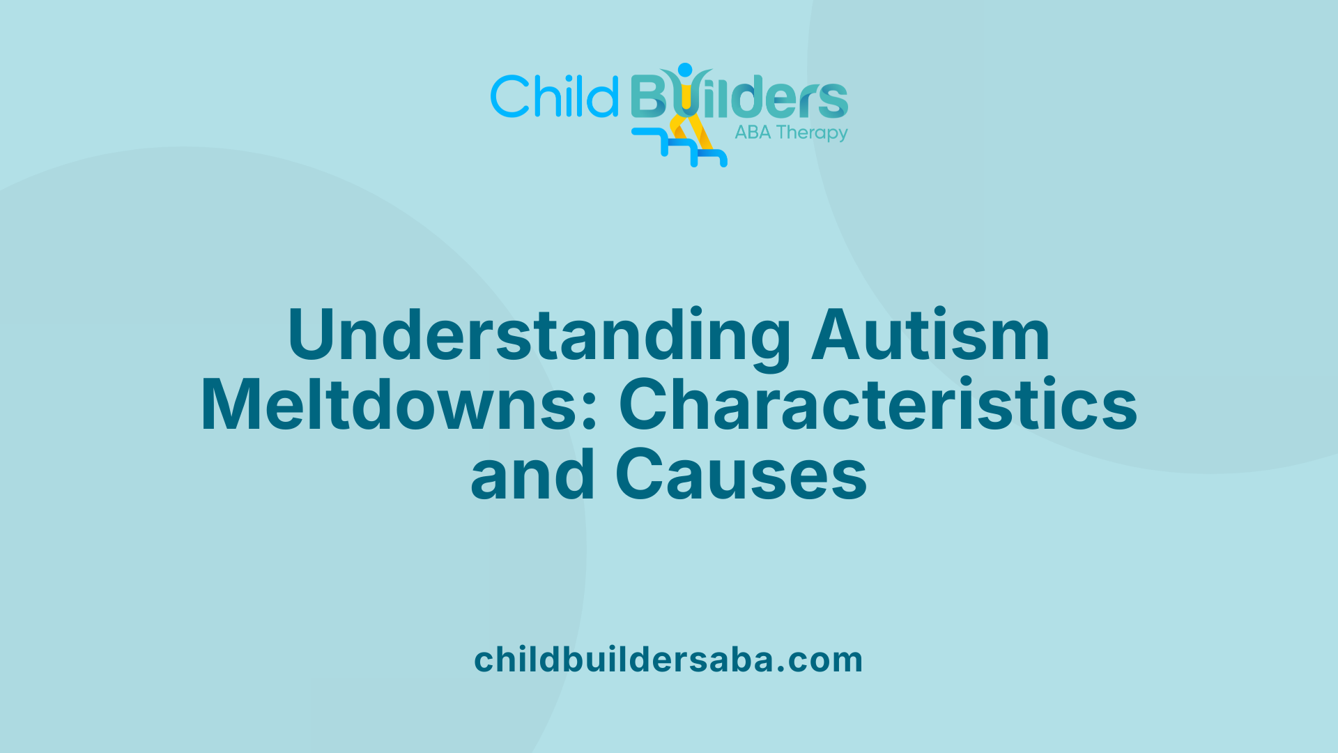 Understanding Autism Meltdowns: Characteristics and Causes