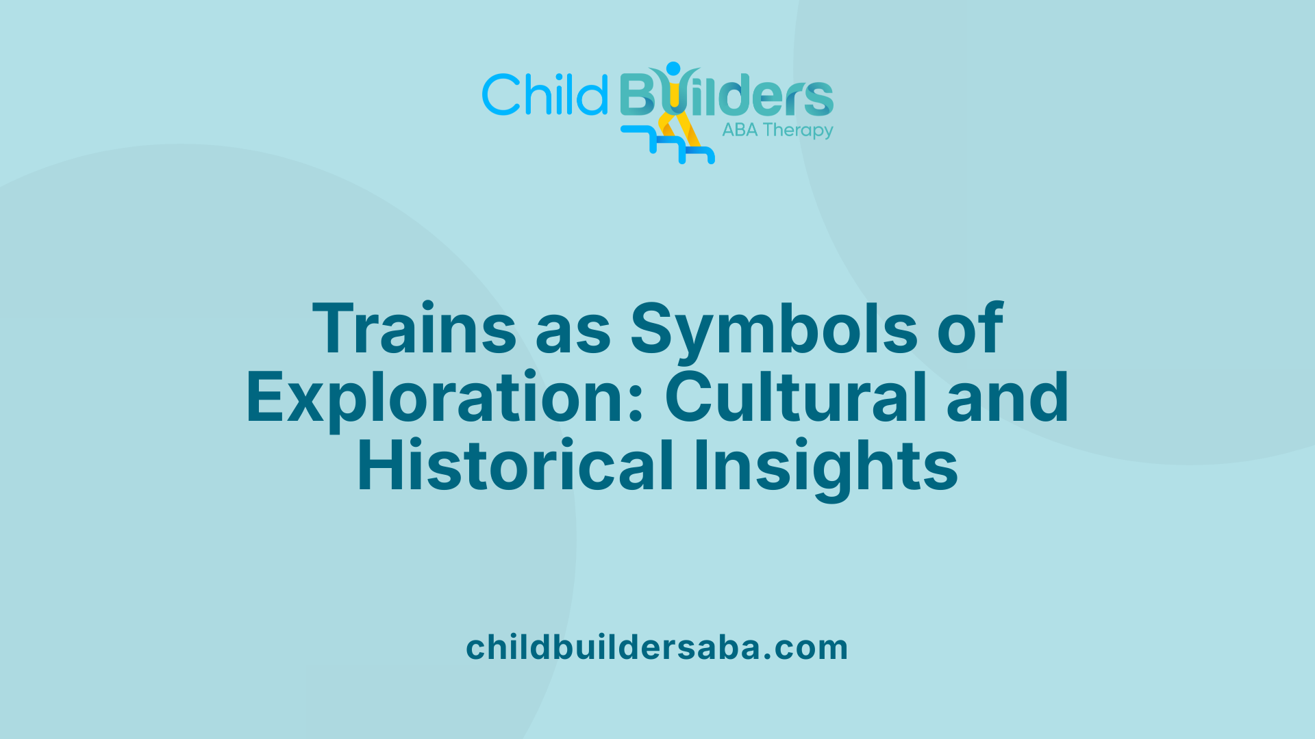 Trains as Symbols of Exploration: Cultural and Historical Insights