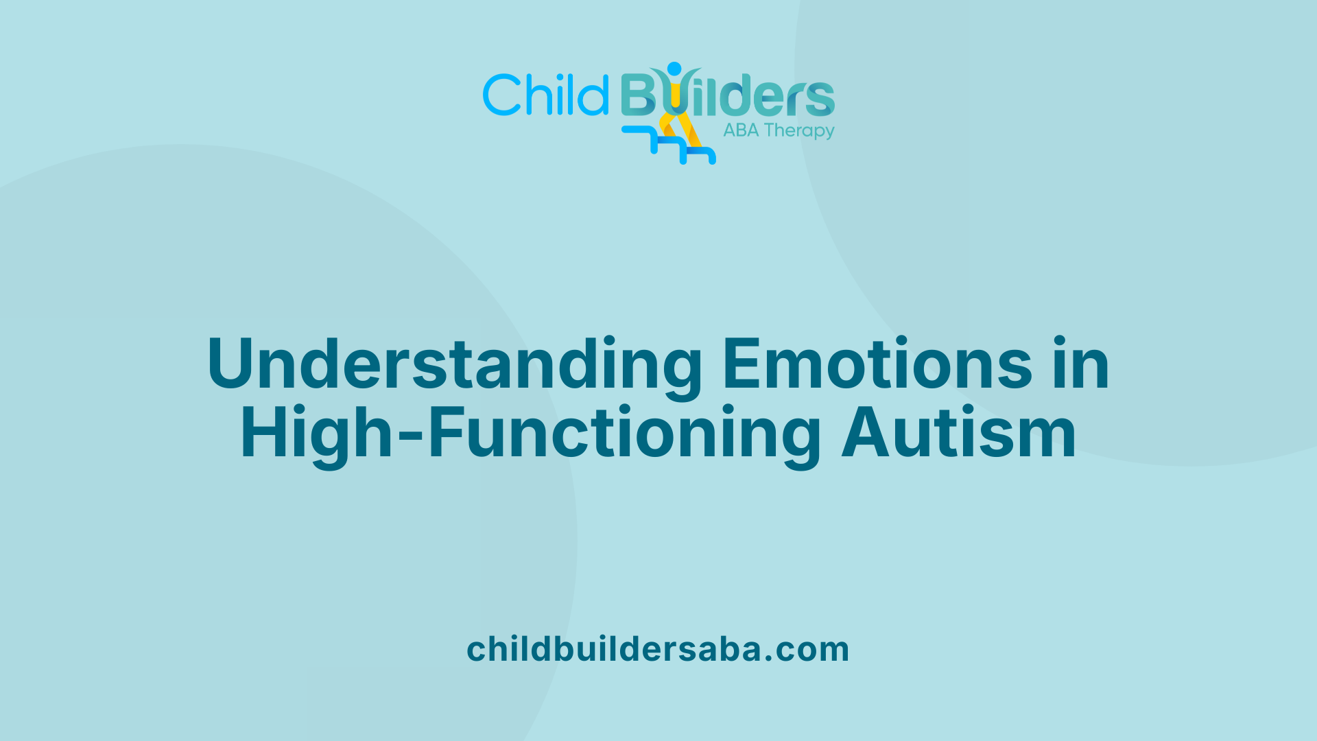 Understanding Emotions in High-Functioning Autism