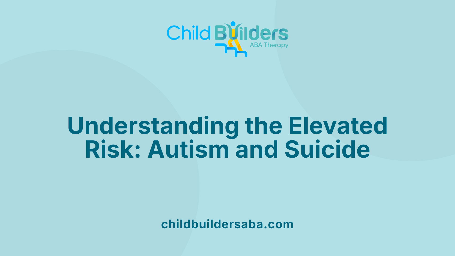 Understanding the Elevated Risk: Autism and Suicide