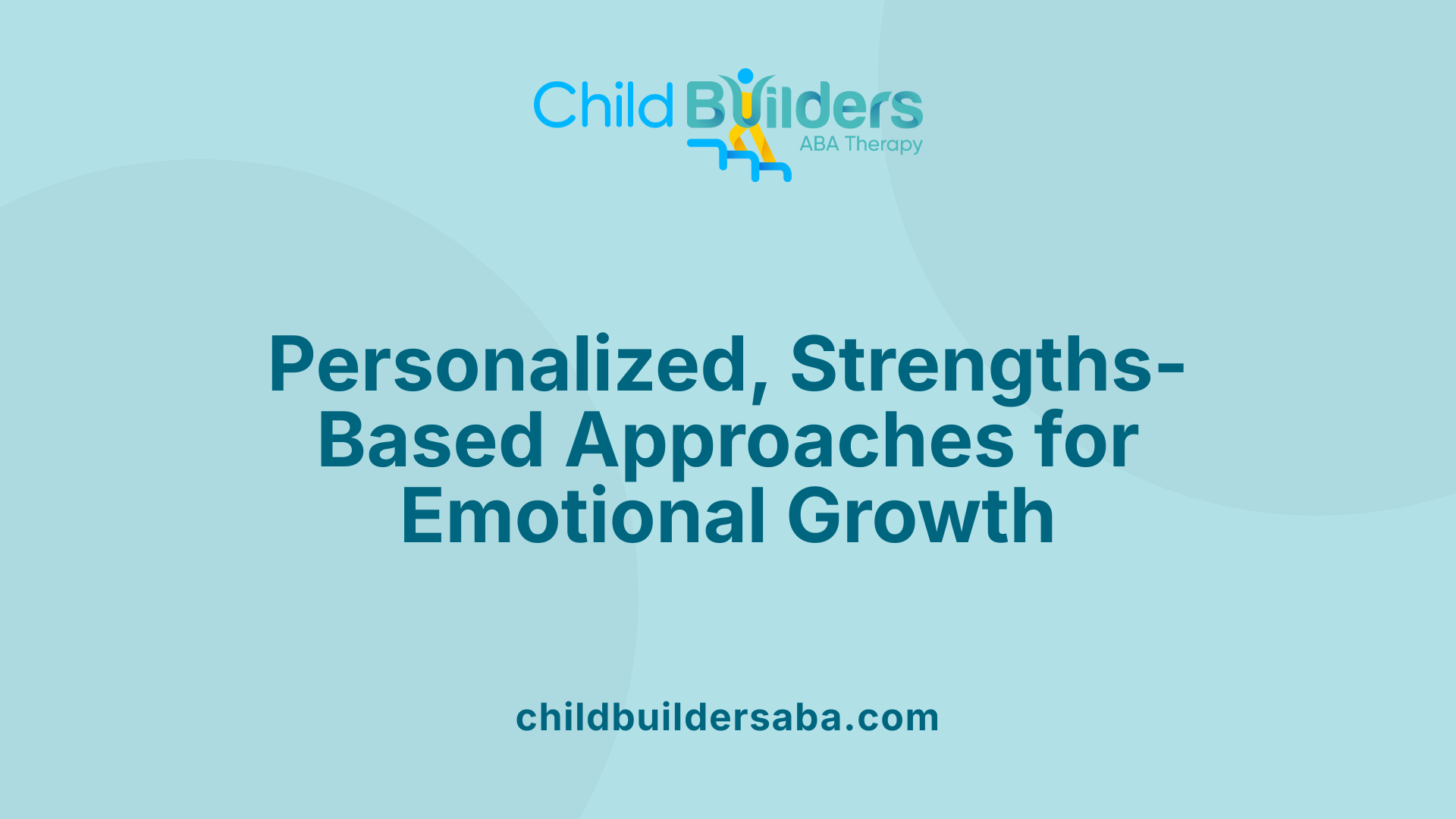 Personalized, Strengths-Based Approaches for Emotional Growth