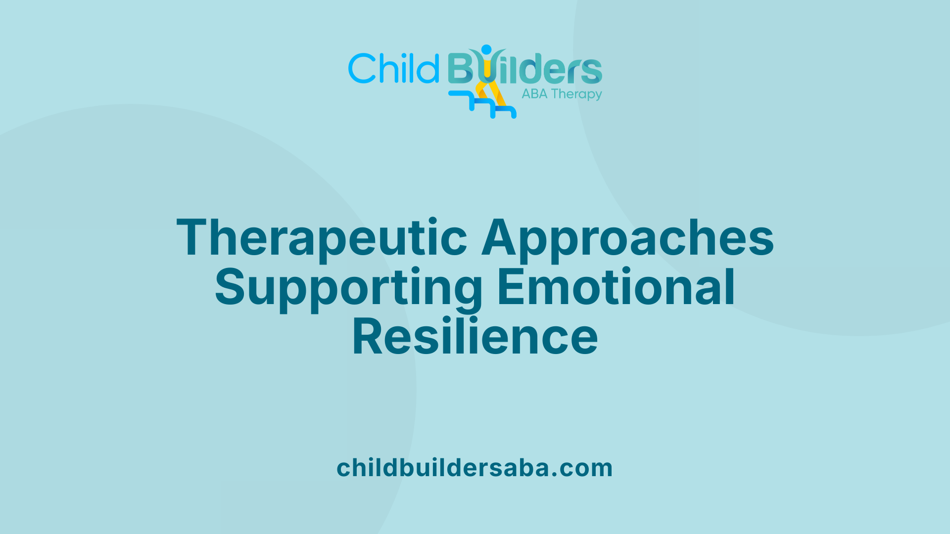 Therapeutic Approaches Supporting Emotional Resilience