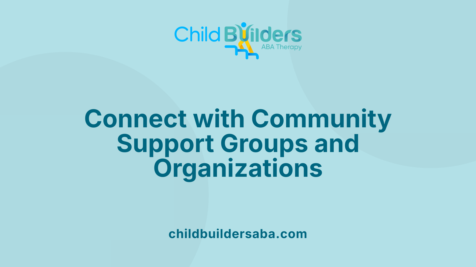 Connect with Community Support Groups and Organizations