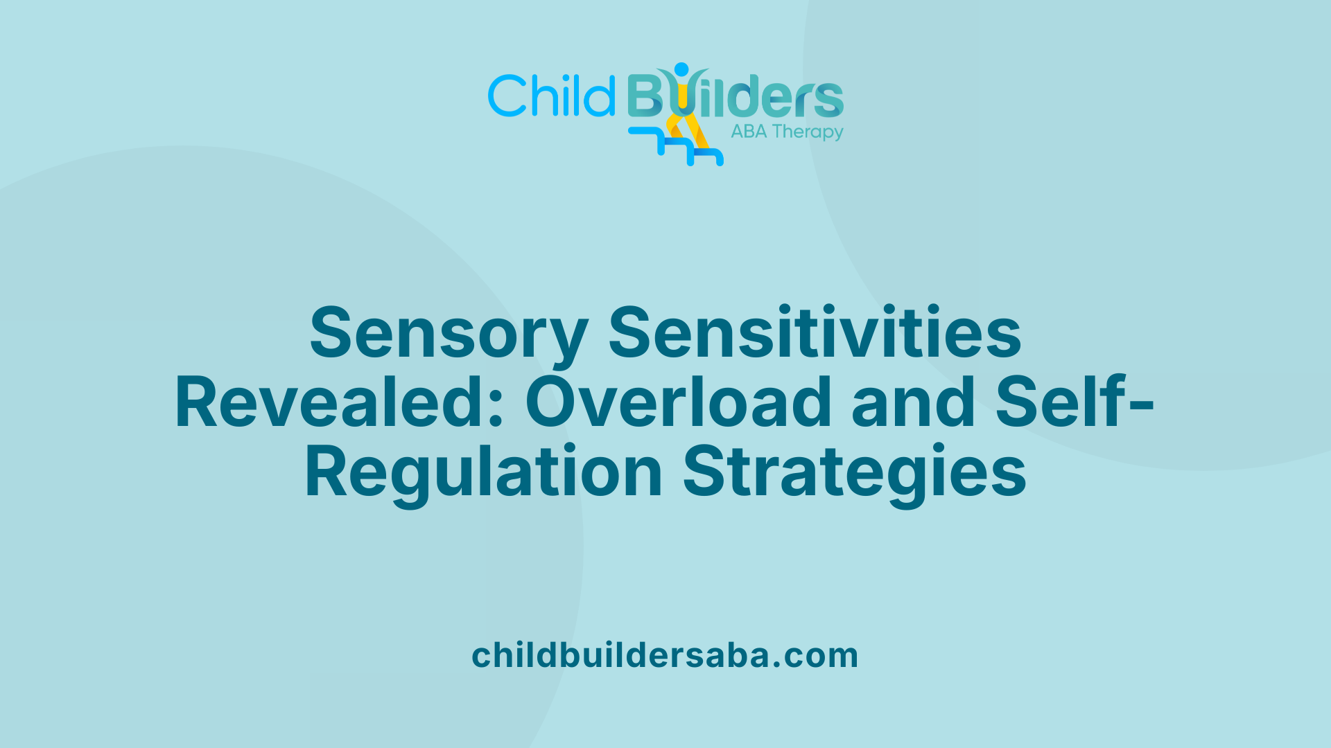 Sensory Sensitivities Revealed: Overload and Self-Regulation Strategies