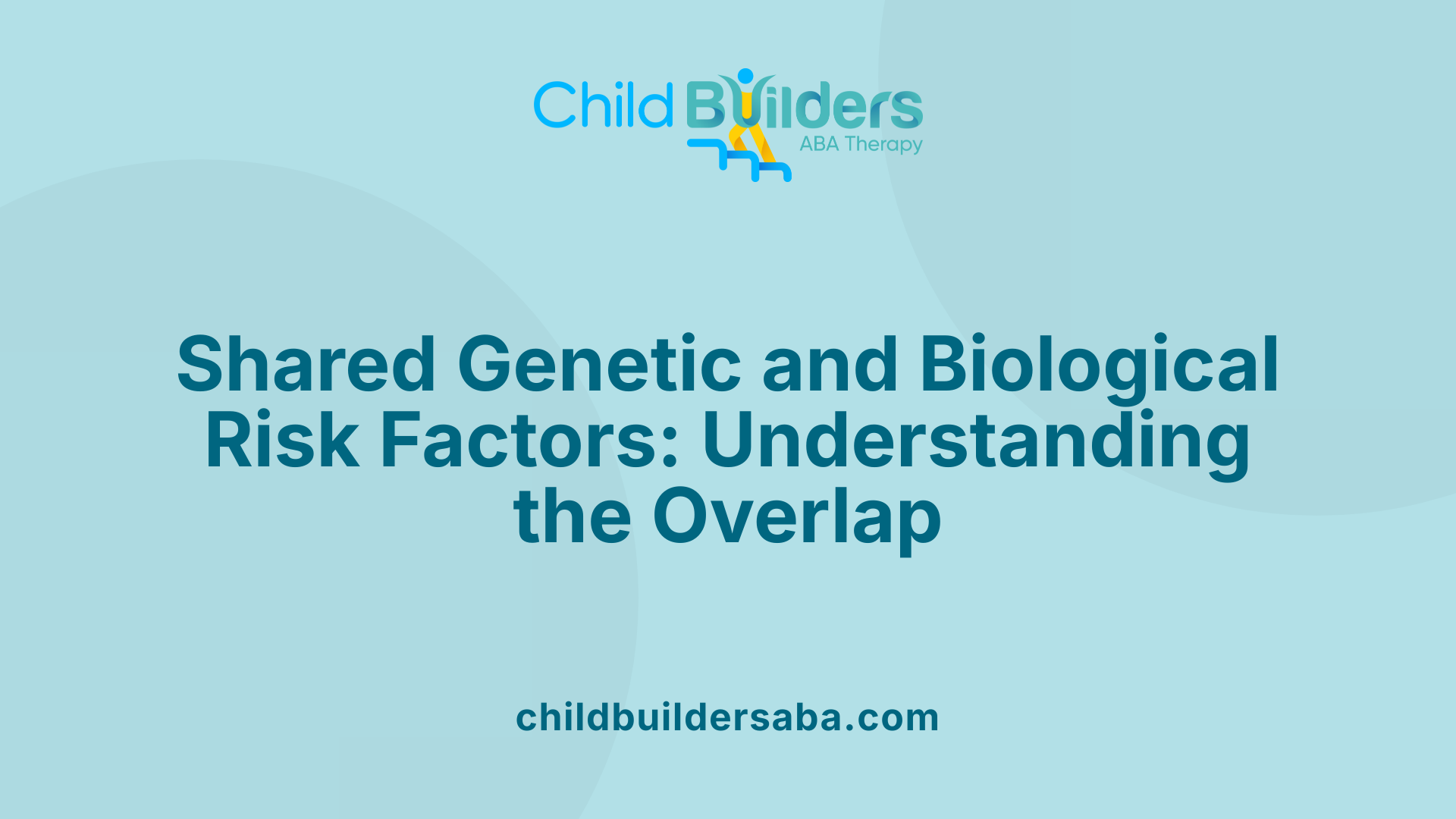 Shared Genetic and Biological Risk Factors: Understanding the Overlap