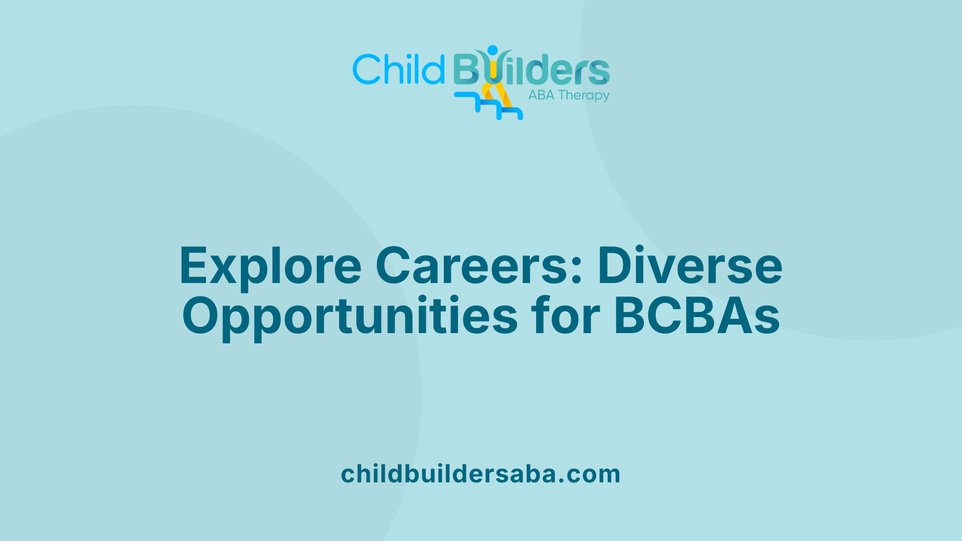 Explore Careers: Diverse Opportunities for BCBAs