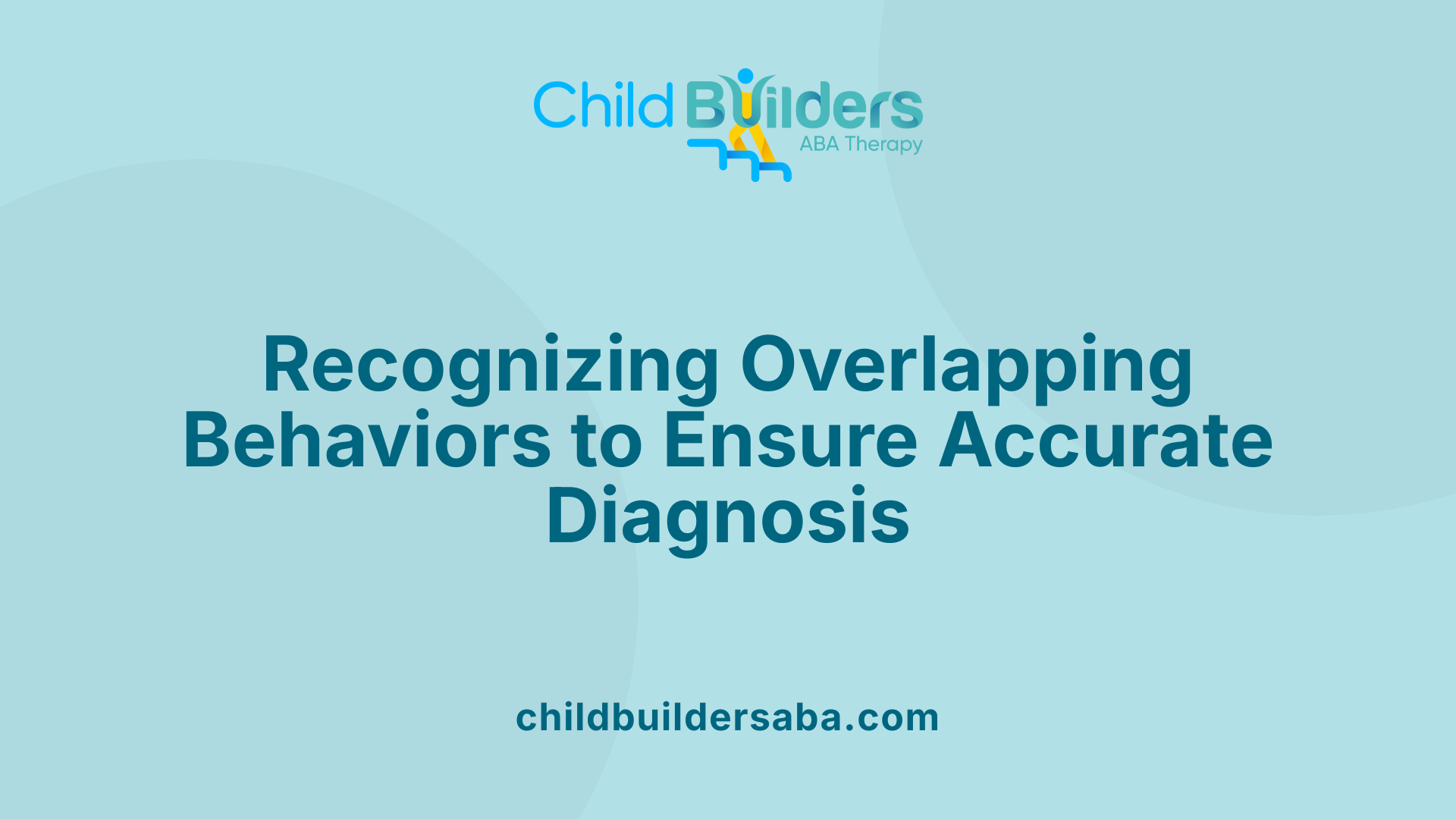 Recognizing Overlapping Behaviors to Ensure Accurate Diagnosis