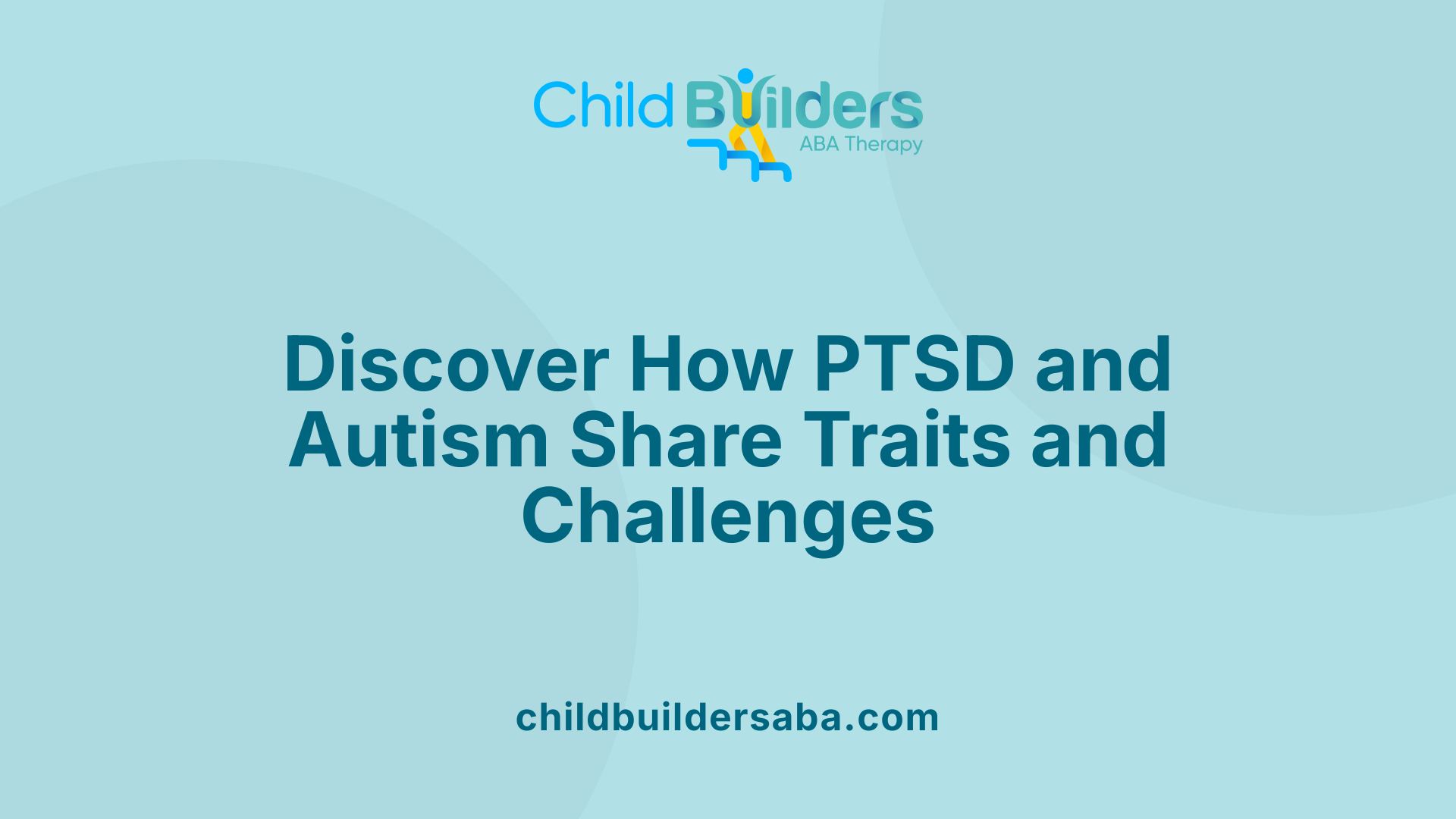 Discover How PTSD and Autism Share Traits and Challenges
