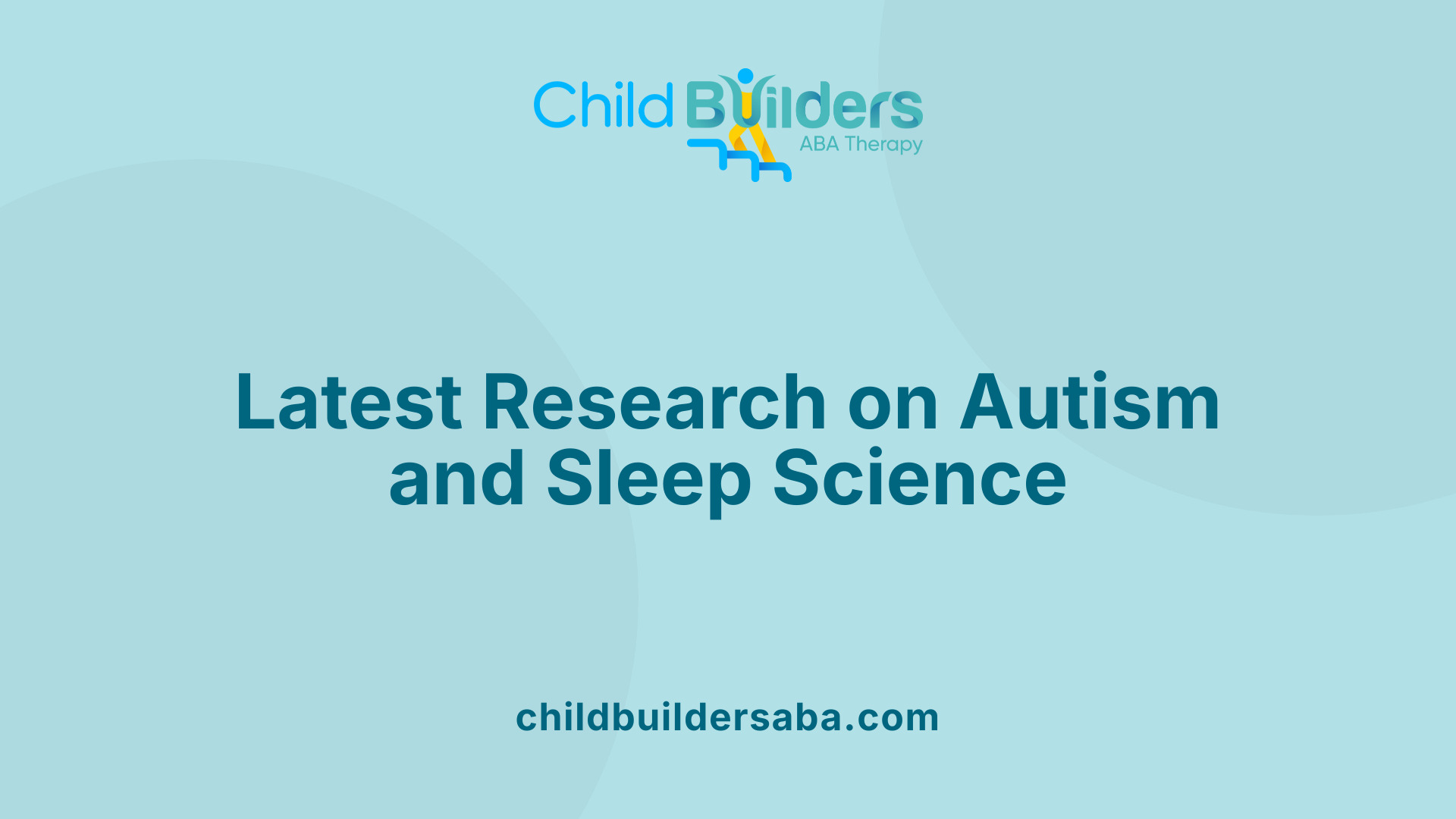 Latest Research on Autism and Sleep Science