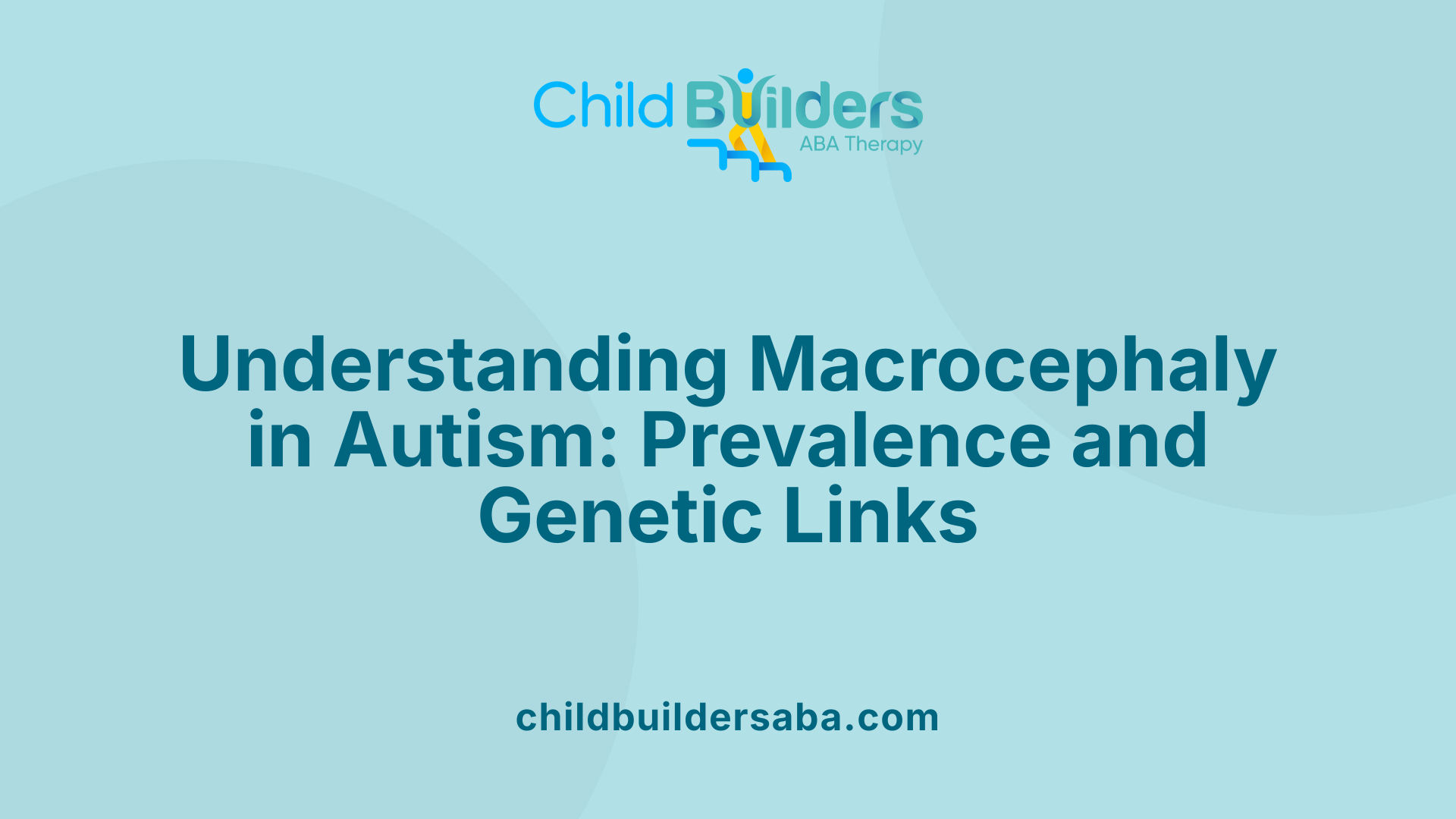 Understanding Macrocephaly in Autism: Prevalence and Genetic Links