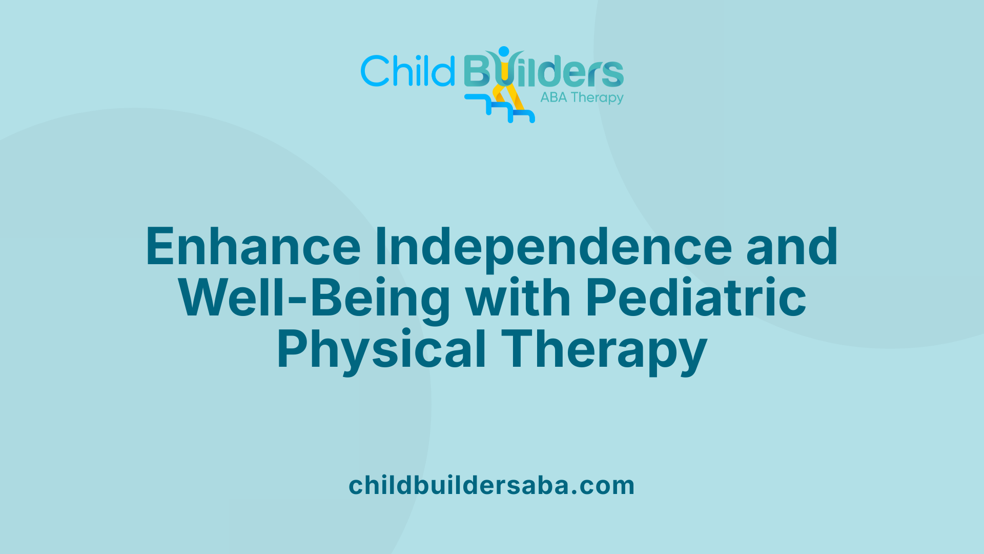 Enhance Independence and Well-Being with Pediatric Physical Therapy