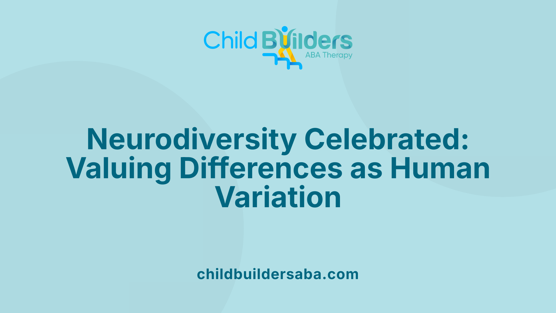 Neurodiversity Celebrated: Valuing Differences as Human Variation