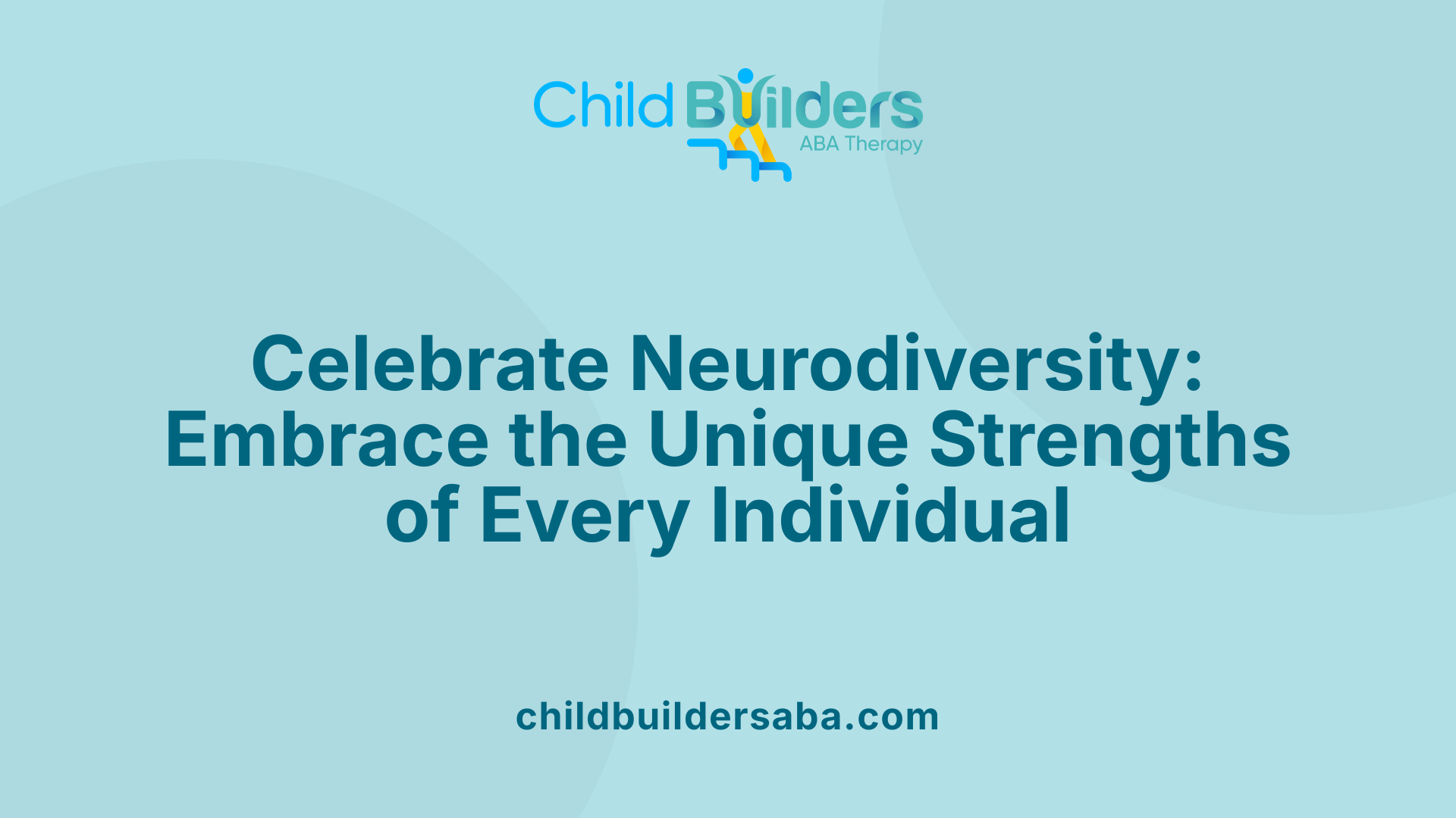 Celebrate Neurodiversity: Embrace the Unique Strengths of Every Individual