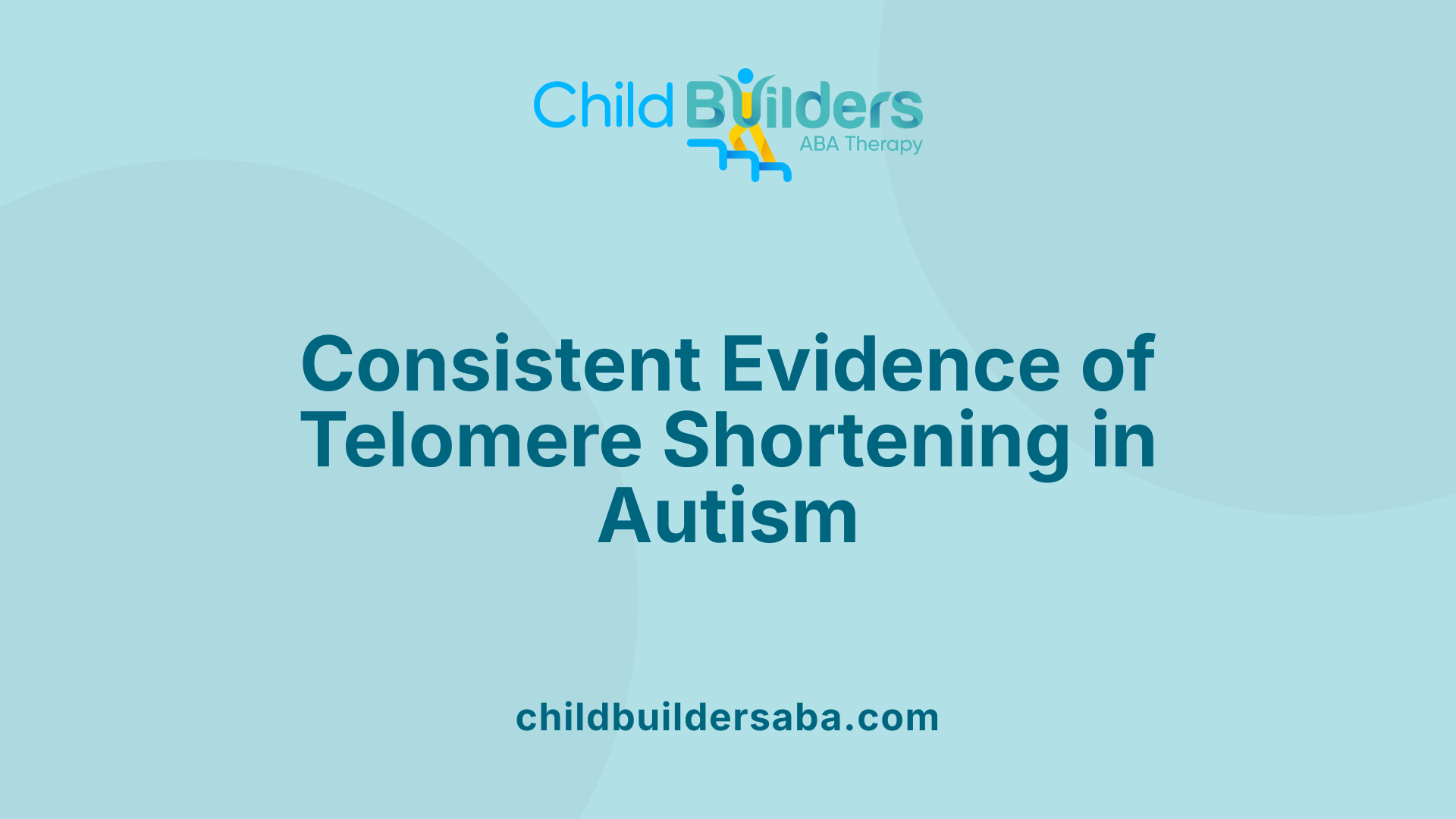 Consistent Evidence of Telomere Shortening in Autism