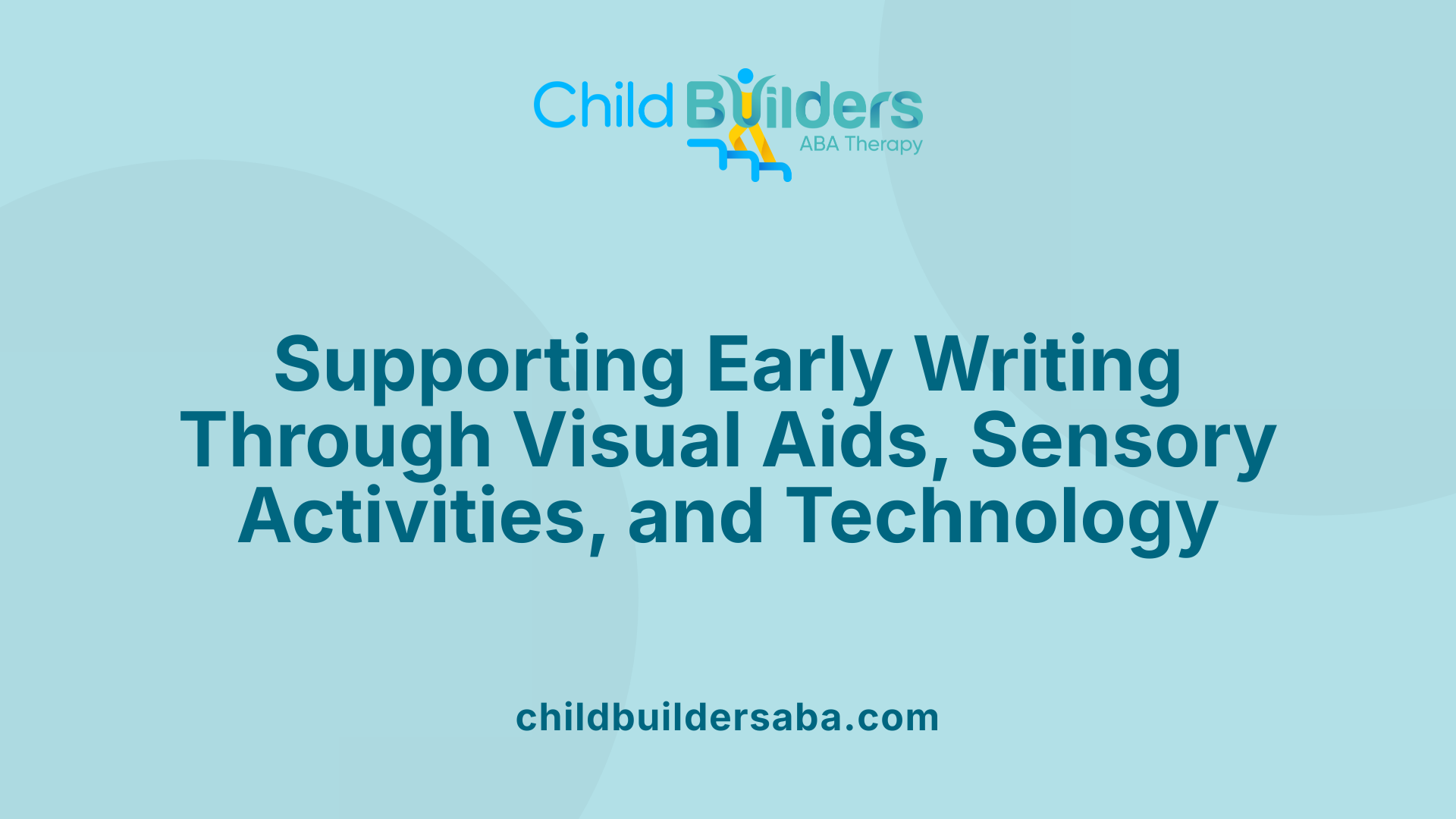 Supporting Early Writing Through Visual Aids, Sensory Activities, and Technology