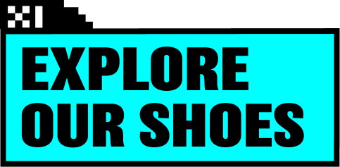 Explore our shoes