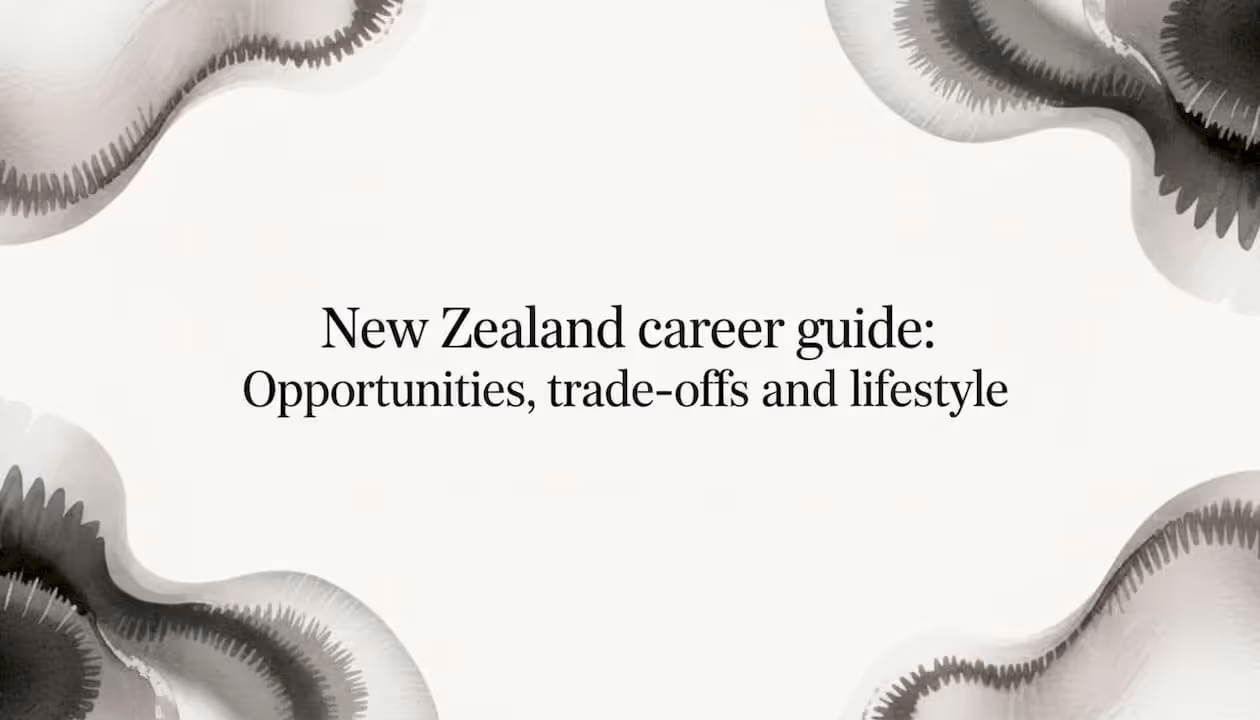 New Zealand career guide: Opportunities, trade-offs and lifestyle