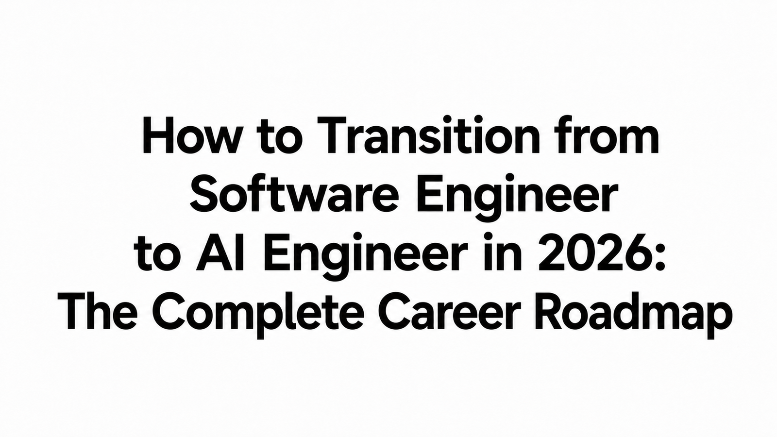 Digitial Program Icon Software Engineer to AI Engineer Roadmap (2026) | Complete Guide