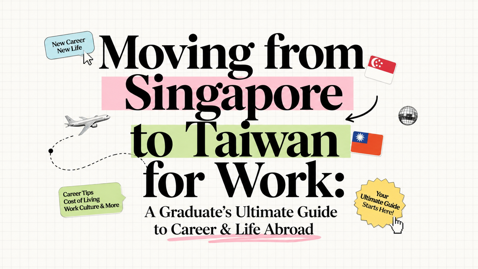 Moving from Singapore to Taiwan for Work: A Graduate's Ultimate Guide to Career & Life Abroad