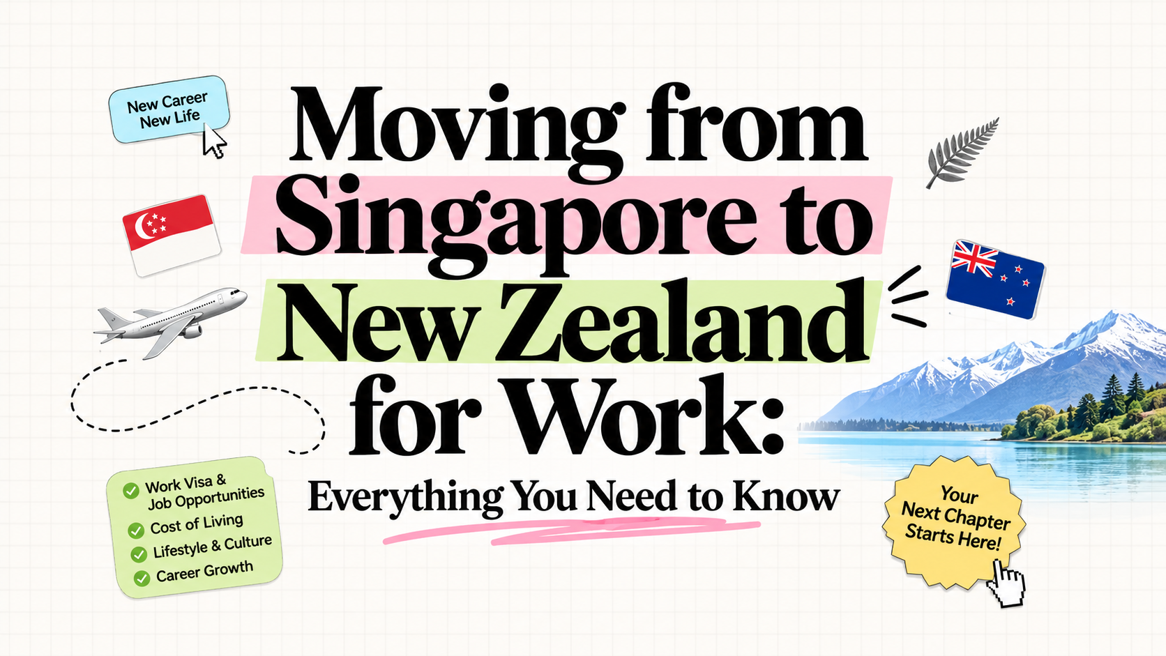 Moving from Singapore to New Zealand for Work: Everything You Need to Know