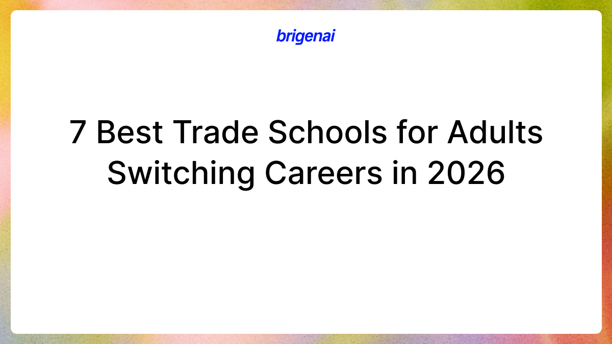 7 Best Trade Schools for Adults Switching Careers in 2026