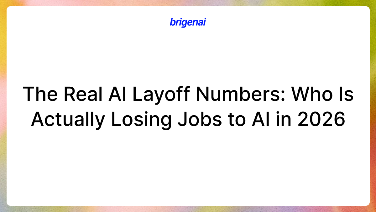 The Real AI Layoff Numbers: Who Is Actually Losing Jobs to AI in 2026