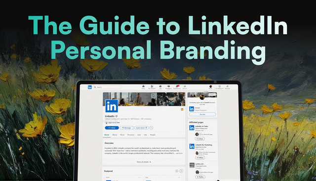 The Ultimate Guide to LinkedIn Personal Branding for Founders and Executives