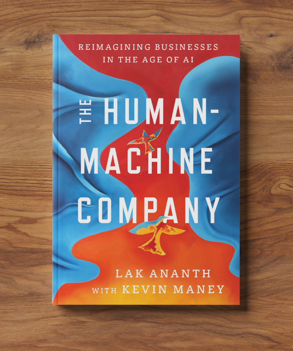 The Human-Machine Company by Lak Ananth with Kevin Maney