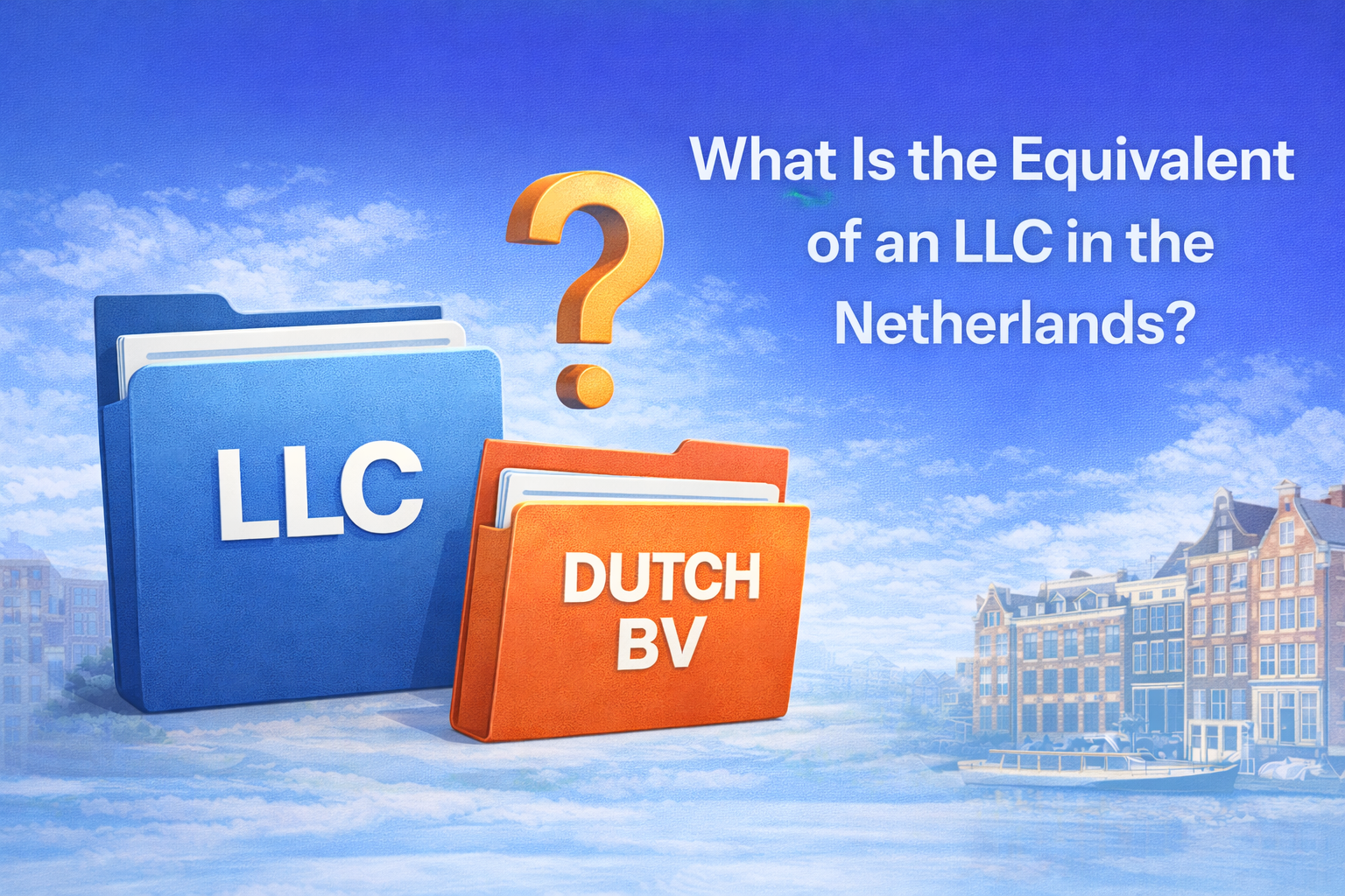 What is the Equivalent of an LLC in the Netherlands?