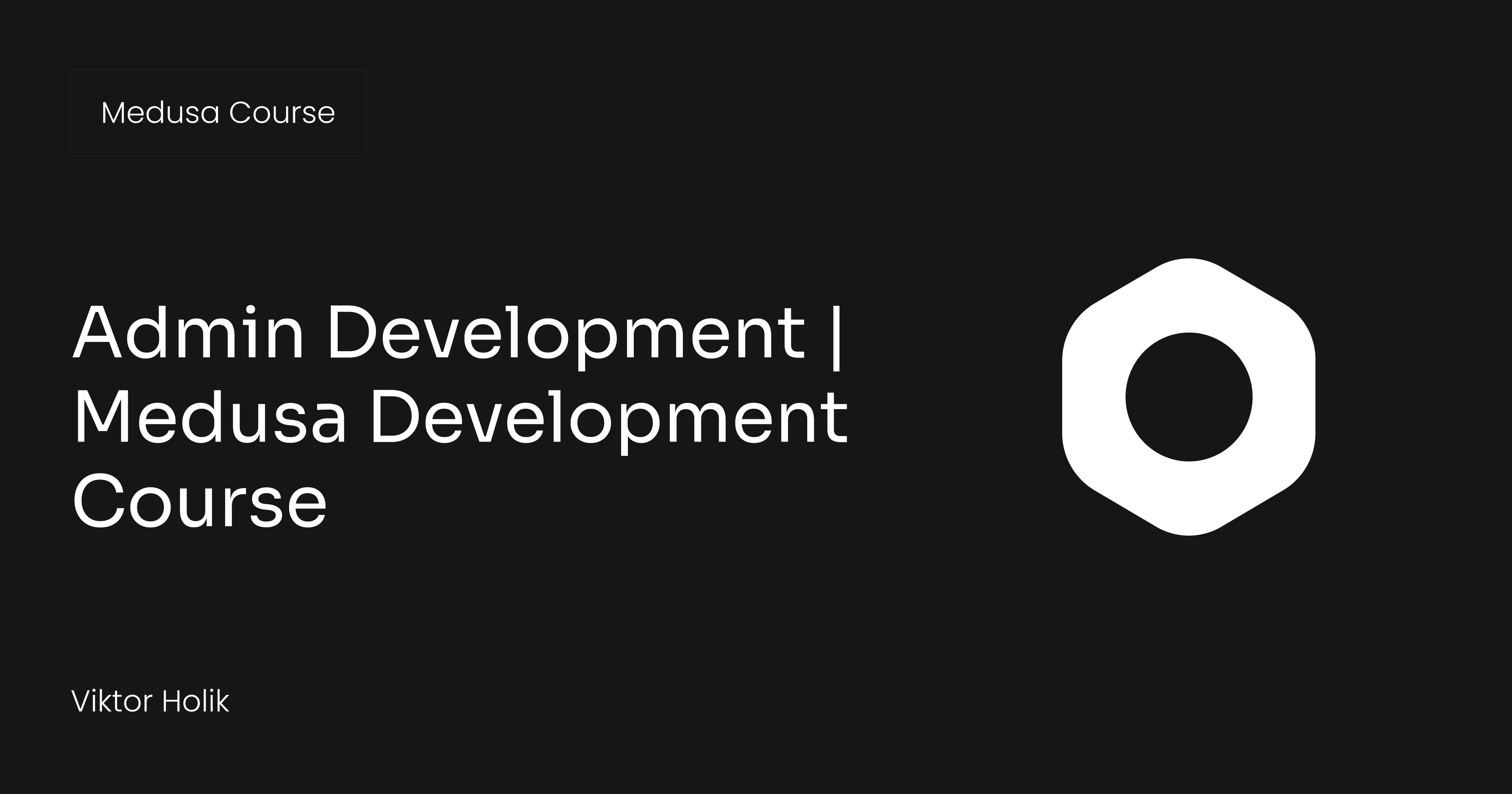 Admin Development | Medusa Development Course