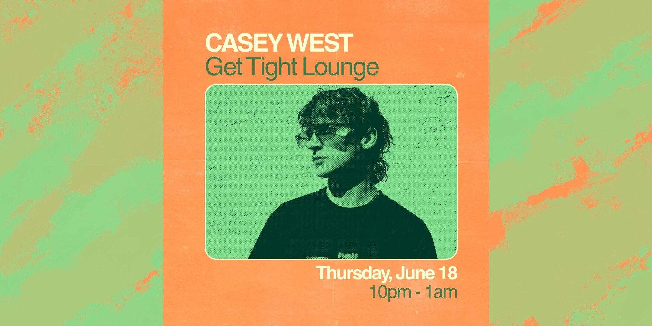 House Night: CASEY WEST