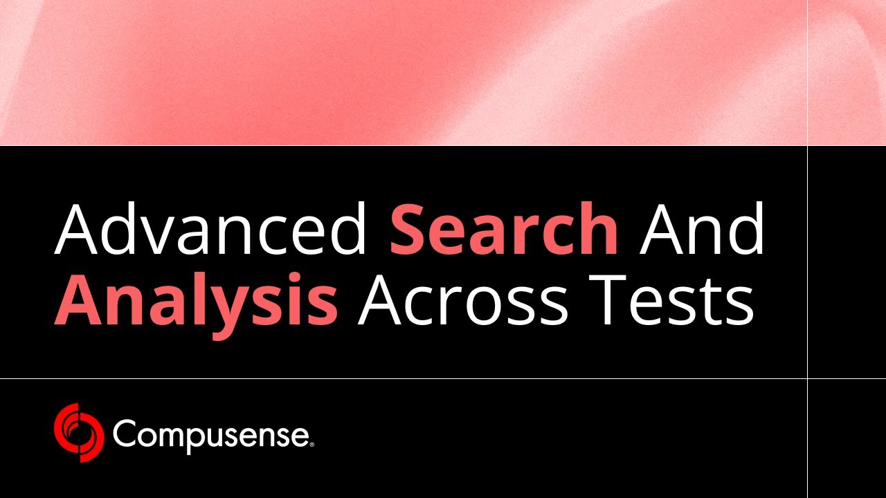 Advanced Search and Analysis Across Tests
