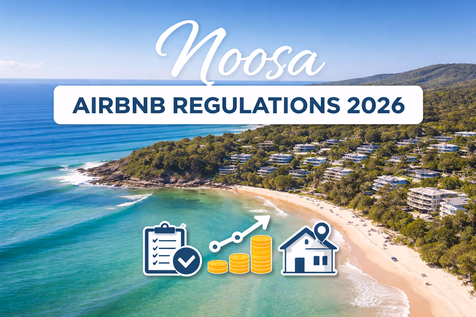 Aerial view of Noosa Heads showing the coastline, beaches, and residential properties, used as a professional cover image for a guide on Noosa Airbnb regulations in 2026.